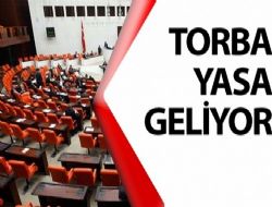 Torba yasa takvimi belli oldu