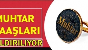 Muhtar Maaşları Kaldırılıyor 