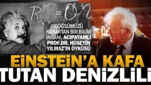 Einstein'e kafa tutan türk : Hüseyin Yılmaz