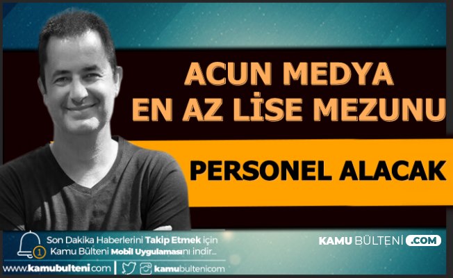 Acun Medya Personel Alımı İlanları Yayımladı-İşte İş İlanları Başvurusu 2020