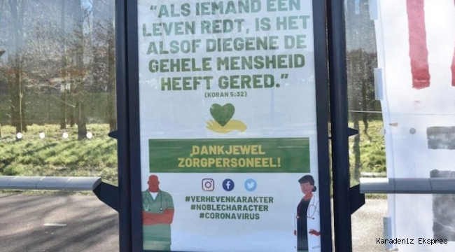 Hollanda'da sağlık personeline ayetli teşekkür: Her kim bir canı kurtarırsa bütün insanları kurtarmış gibi olur