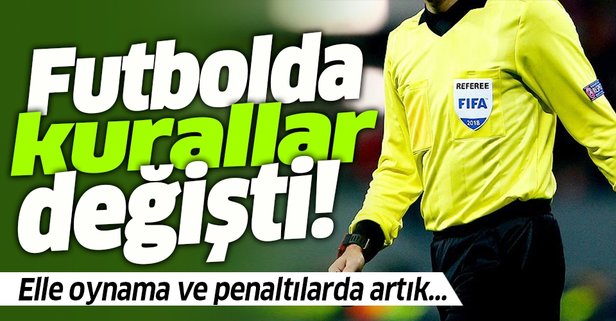 Uluslararası Futbol Birliği Kurulu (IFAB) duyurdu! Elle oynama kuralı değişti