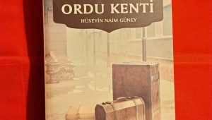 GEÇMİŞTEN GÜNÜMÜZE ORDU KENTİ