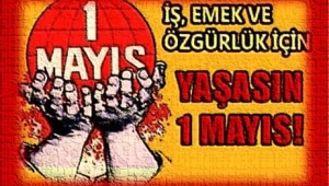 ÜLKEMİZDE 1 MAYISLARIN TARİHİ