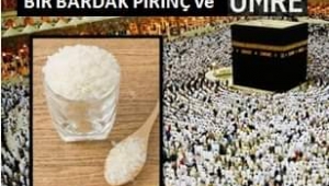 BİR BARDAK PİRİNÇ ve UMRE 