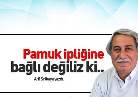 PAMUK İPLİĞİNE BAĞLI DEĞİLİZ Kİ...