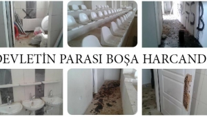 DEVLETİN PARASI BOŞA HARCANDI 