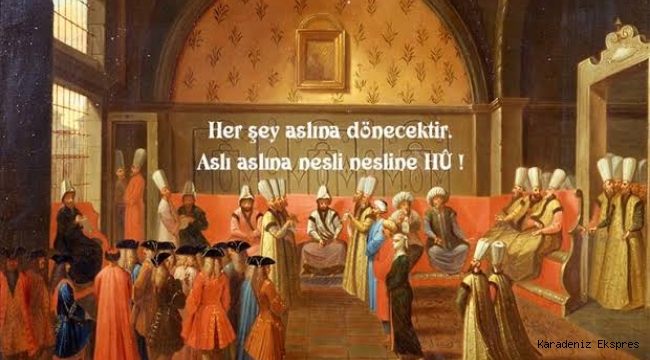 ‘ESKİ ZAMANLARDA ZEVK SEFASINA DÜŞKÜN BİR SULTAN YAŞARMIŞ’