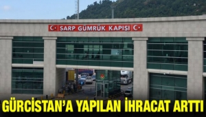 Gürcistan'a Yapılan İhracat Yılın İlk Yarısında Yüzde 18 Arttı