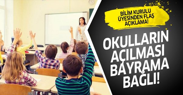 Okulların açılmasında bayram belirleyici olacak