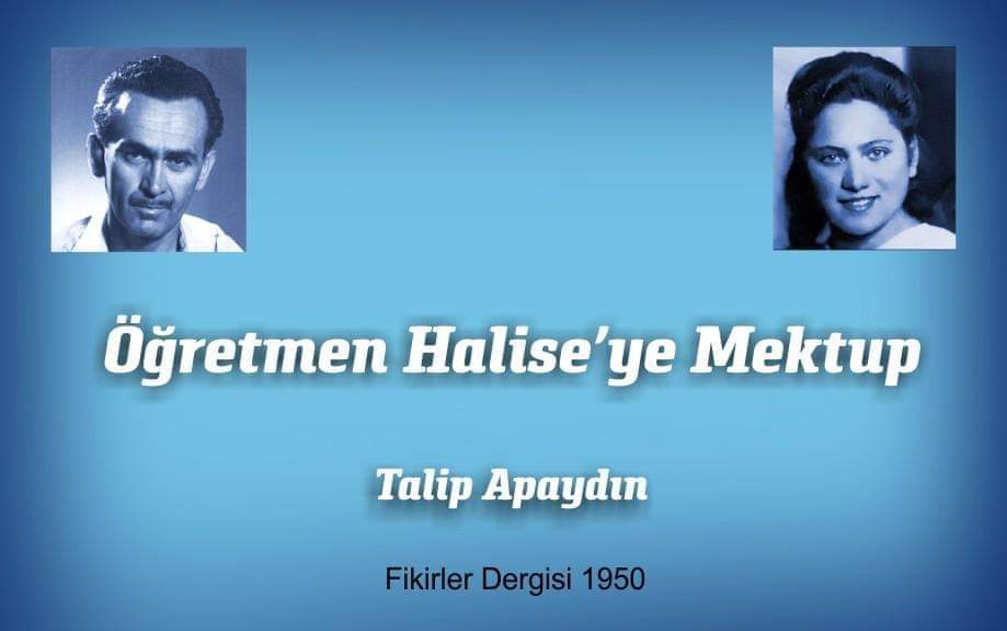 Öğretmen Halise’ye Mektup / Talip Apaydın