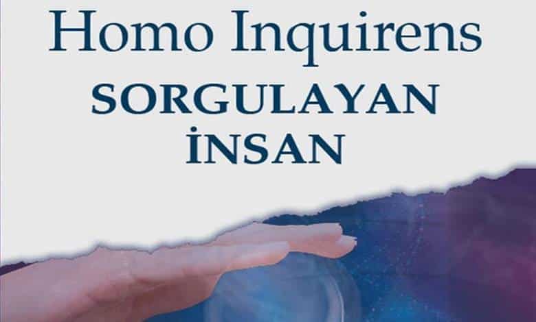 Okuma Önerisi: Homo Inguirens – Sorgulayan İnsan