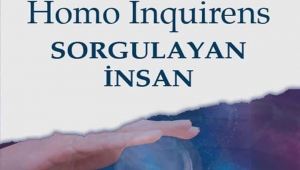 Okuma Önerisi: Homo Inguirens – Sorgulayan İnsan