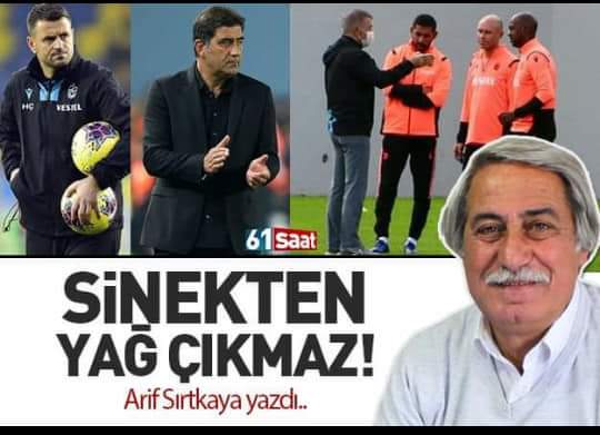 ARİF SİRTKAYA: SİNEKTEN YAĞ ÇIKMAZ..