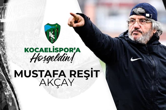 Mustafa Reşit Akçay Kocaelispor'un başına geçti