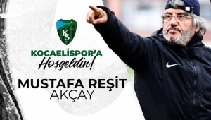 Mustafa Reşit Akçay Kocaelispor'un başına geçti