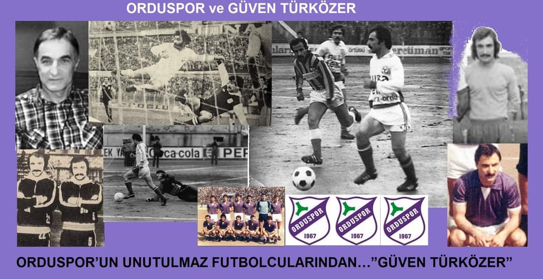 ORDUSPOR’UN UNUTULMAZ FUTBOLCULARINDAN…”GÜVEN TÜRKÖZER”