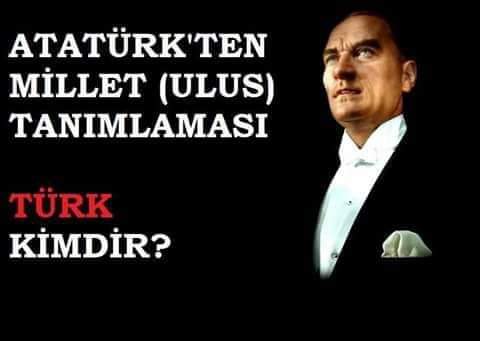 ATATÜRK'E GÖRE TÜRK KİMDİR, TÜRK MİLLETİ NEDİR?