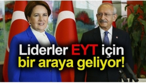 Liderler EYT için bir araya geliyor! 