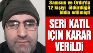 Ordulu seri katil için karar verildi