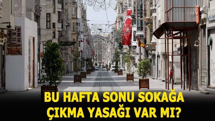 Sokağa çıkma yasağı bu hafta var mı? 1 Mart'ta mı kalkacak, saatleri neler? Hafta içi-sonu sokağa çıkma yasağı ne zaman bitecek? 