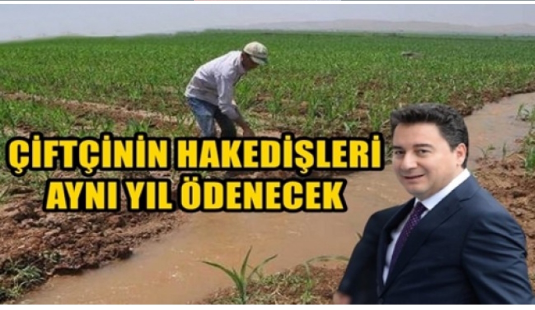 ÇİFTÇİYE DESTEĞİ ARTIRACAĞIZ, AYNI YIL İÇİNDE Ödeyeceğiz 