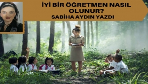 İYİ BİR ÖĞRETMEN NASIL OLUNUR?