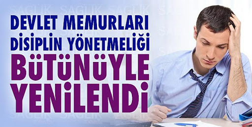 Devlet Memurları Disiplin Yönetmeliği Yürürlüğe Girdi