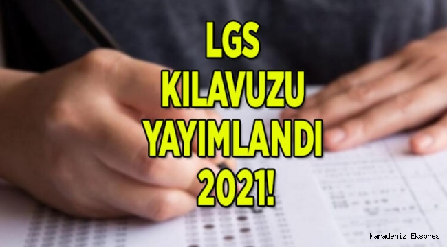 LGS'ye katılacak öğrencilerin sınav kılavuzu yayınlandı
