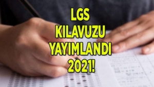 LGS'ye katılacak öğrencilerin sınav kılavuzu yayınlandı