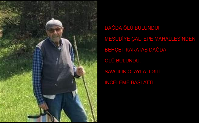 DAĞDA ÖLÜ BULUNDU !...