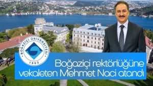 Boğaziçi rektörlüğüne vekaleten Mehmet Naci atandı