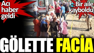 Gölette facia!.. Gölete giren aynı aileden 5 kişi kayboldu.