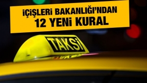 İçişleri Bakanlığı’ndan Taksiciler İçin 12 Kural