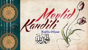 Mevlid Kandilinin Tarihçesi 