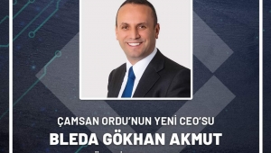 Çamsan Ordu’nun yeni CEO’su Bleda Gökhan Akmut oldu... 