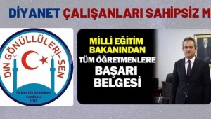 DİYANET ÇALIŞANLARI SAHİPSİZ MI? 