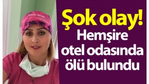 Ordu'da şok olay! Hemşire otel odasında ölü bulundu