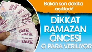 Bakan Derya Yanık açıkladı! Dikkat Ramazan öncesi o para veriliyor