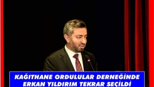 KAĞITHANE ORDULULAR DERNEĞİNDE ERKAN YILDIRIM TEKRAR SEÇİLDİ