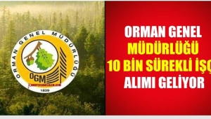 Orman Genel Müdürlüğü 10 Bin Sürekli İşçi Muhafaza Memuru Alıyor 