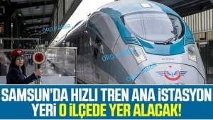 SAMSUN -ANKARA ARASI HIZLI TREN