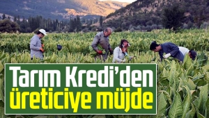 Tarım Kredi’den Üreticiye Müjde
