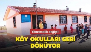 YÖNETMELİK DEĞİŞTİ! KÖY OKULLARI GERİ DÖNÜYOR !