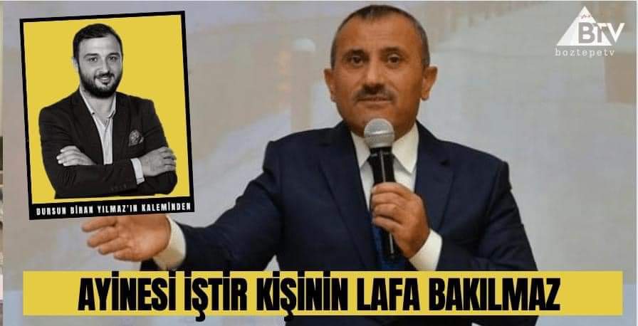 Ayinesi iştir kişinin lafa bakılmaz ! 