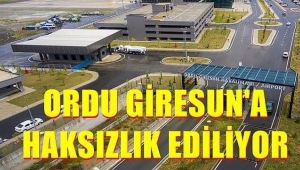 ORDU - GİRESUN 'A HAKSIZLIK EDİLİYOR 