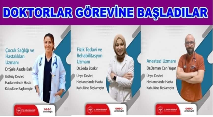 Ordu’ya üç yeni doktor atandı.