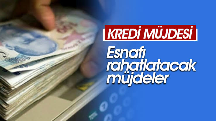 ESNAFA YENİ KREDİ PAKETİ