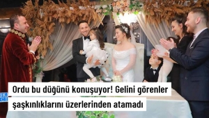 Ordu bu düğünü konuşuyor! Gelini görenler şaşkınlıklarını üzerlerinden atamadı...