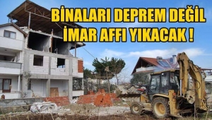 İMAR AFFI.....İMAR BARIŞI.... Ve DEPREM...